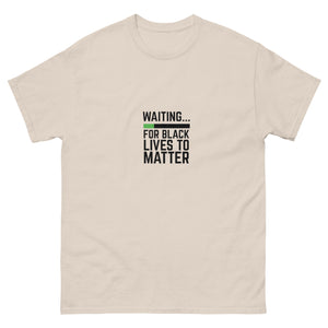 Waiting BLM Men's classic tee