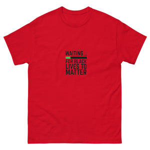 Waiting BLM Men's classic tee