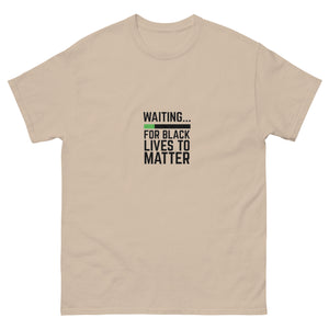 Waiting BLM Men's classic tee