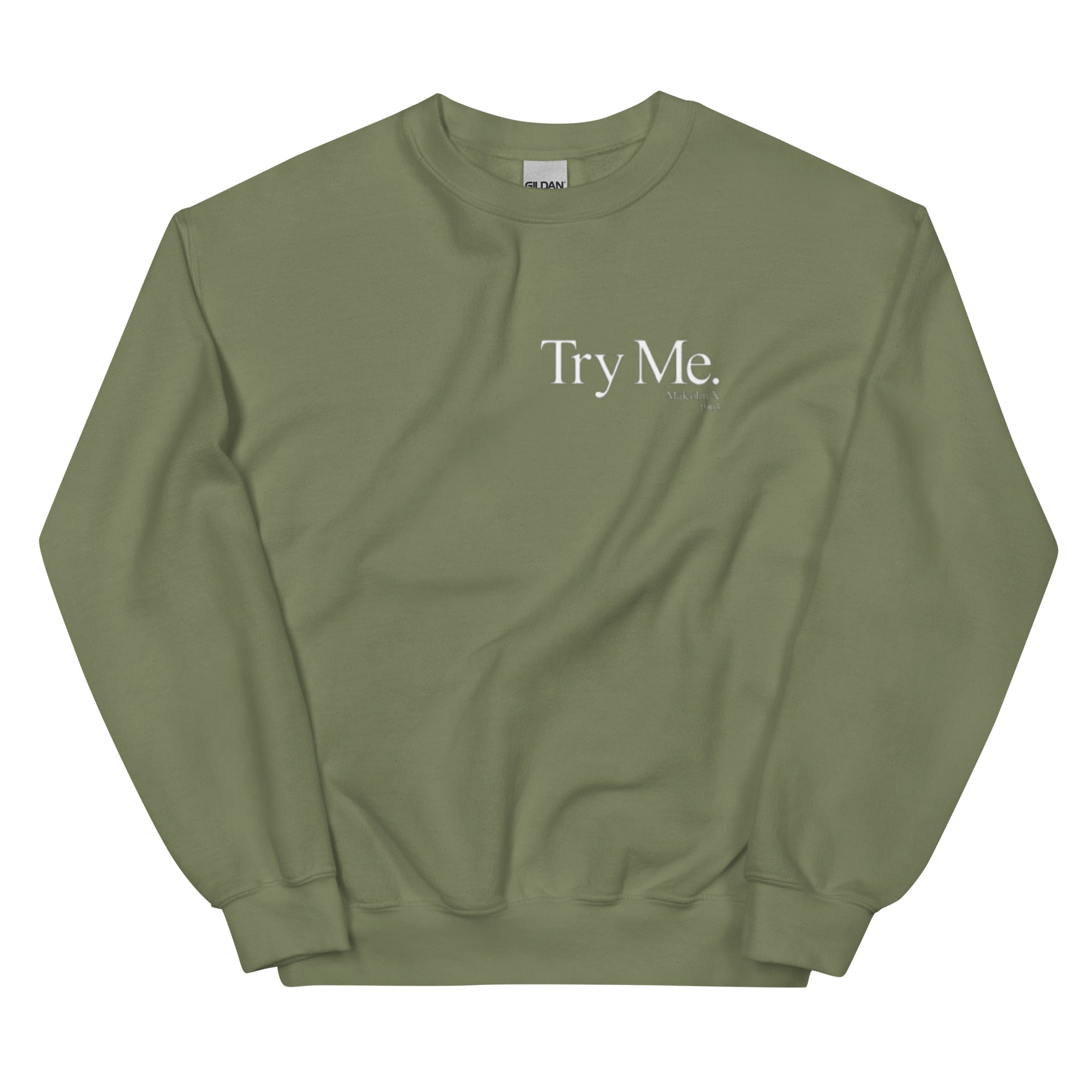 Try Me Unisex Sweatshirt