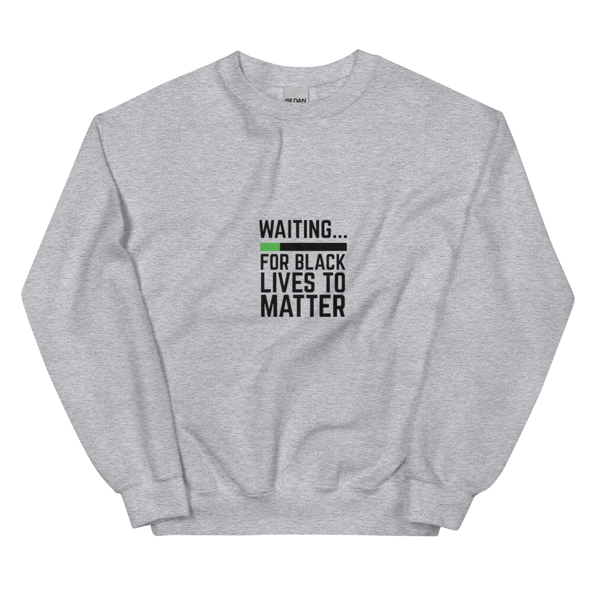 Waiting BLM Unisex Sweatshirt