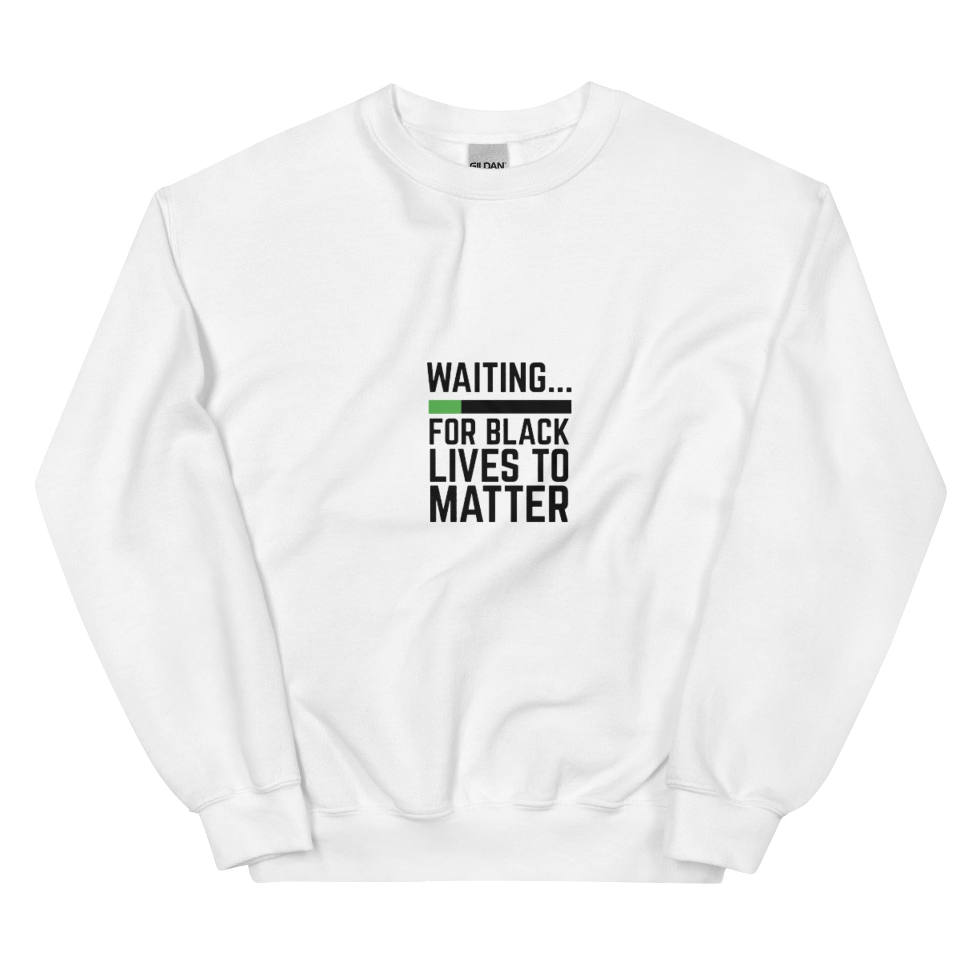 Waiting BLM Unisex Sweatshirt