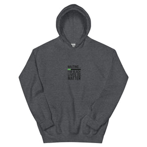 Waiting BLM Unisex Hoodie