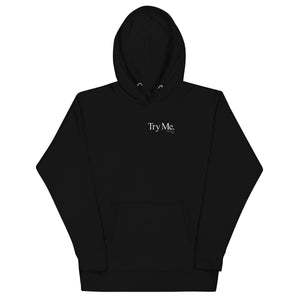 Try Me Unisex Hoodie