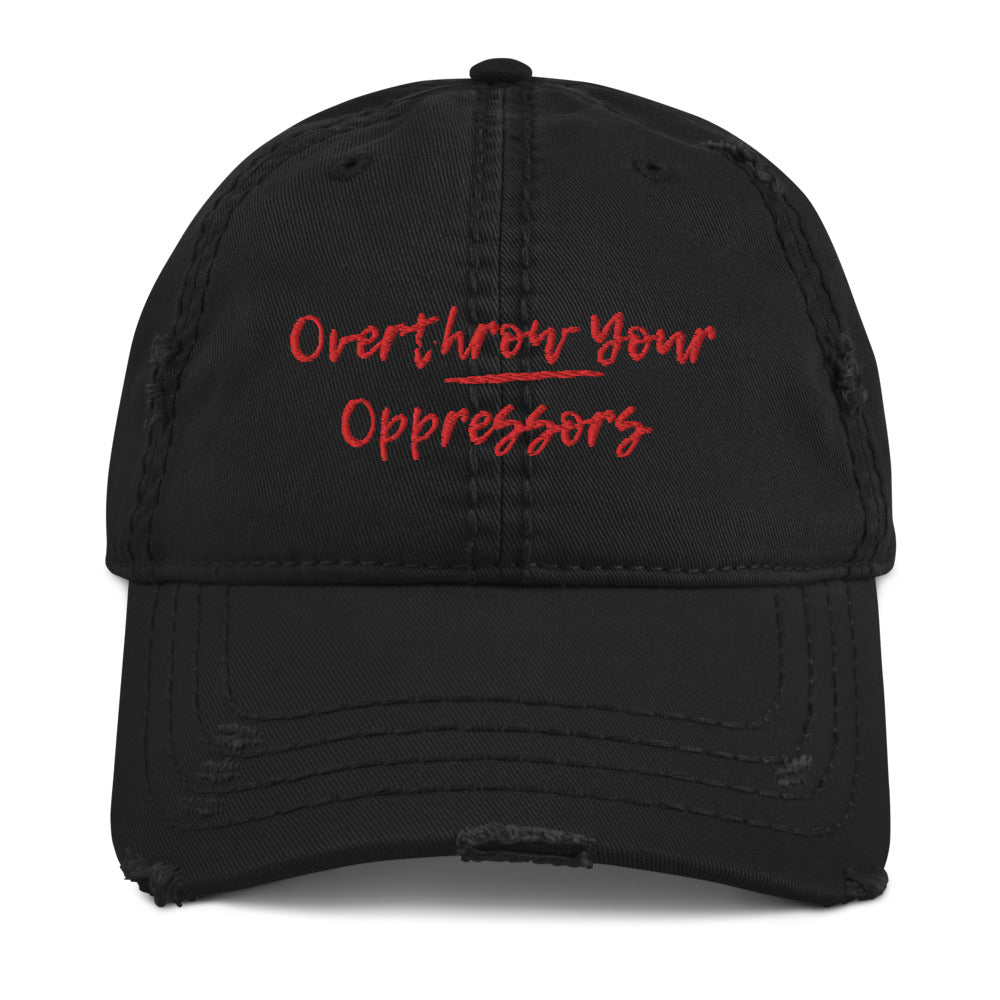 Overthrow Oppressors Distressed Dad Hat