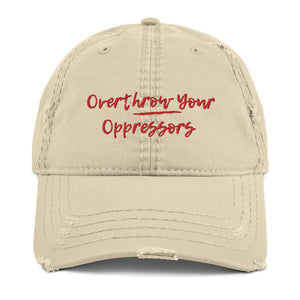 Overthrow Oppressors Distressed Dad Hat