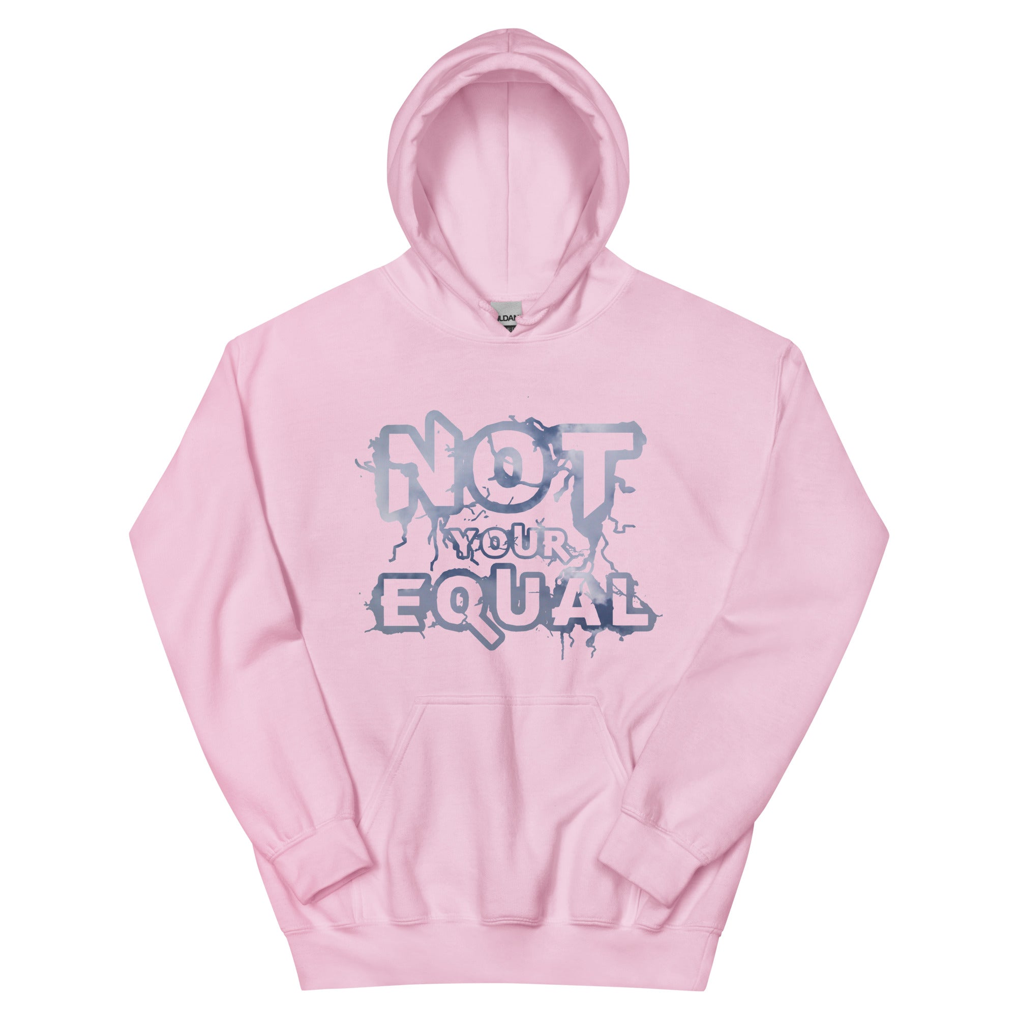 Not Your Equal Unisex Hoodie