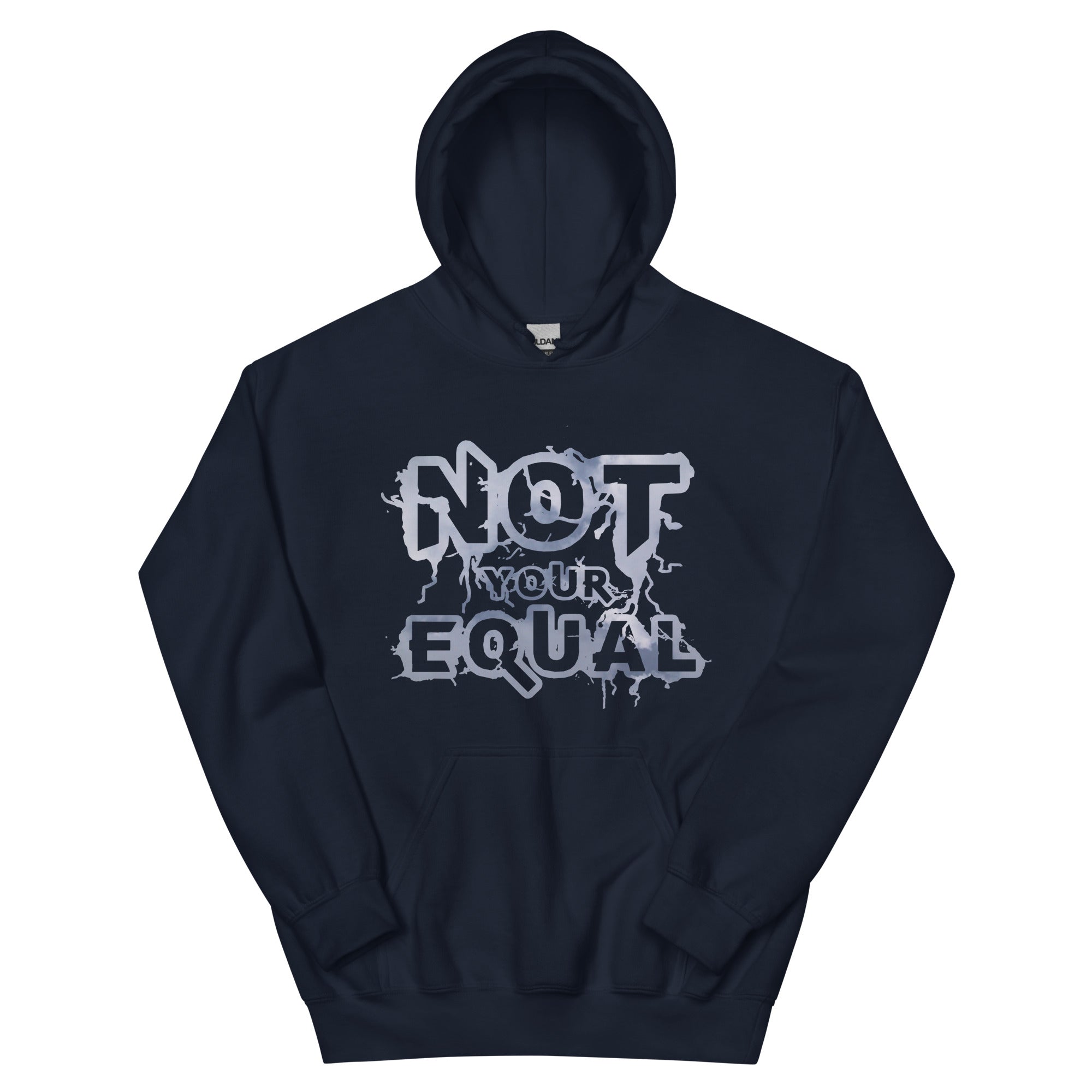 Not Your Equal Unisex Hoodie