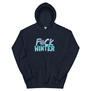 Fuck Winter Unisex Hoodie