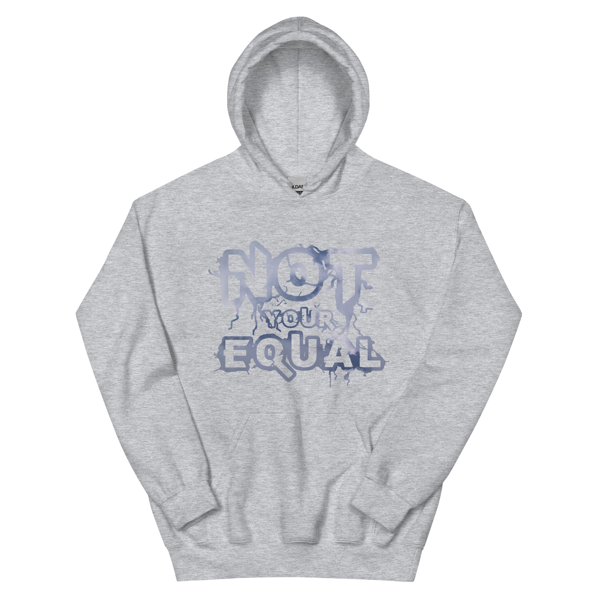 Not Your Equal Unisex Hoodie