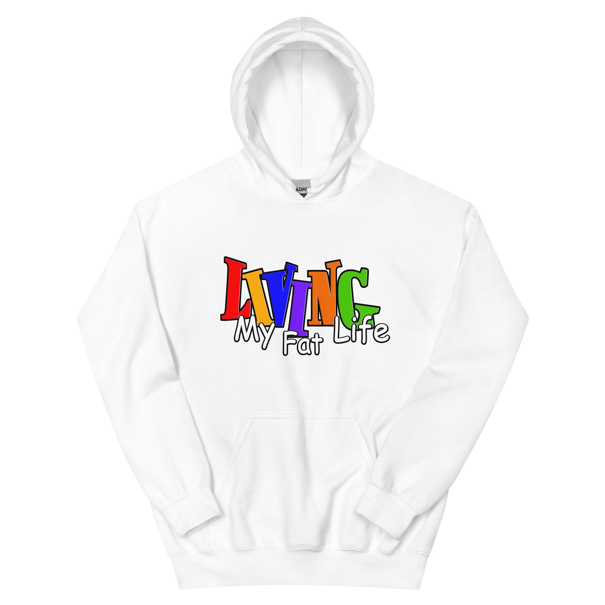 Living My Fat Life Unisex Hoodie